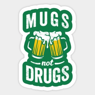 Mugs Not Drugs - Funny Beer Sticker